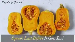 Squash Last Before It Goes Bad