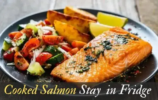 cooked salmon stay in Fridge
