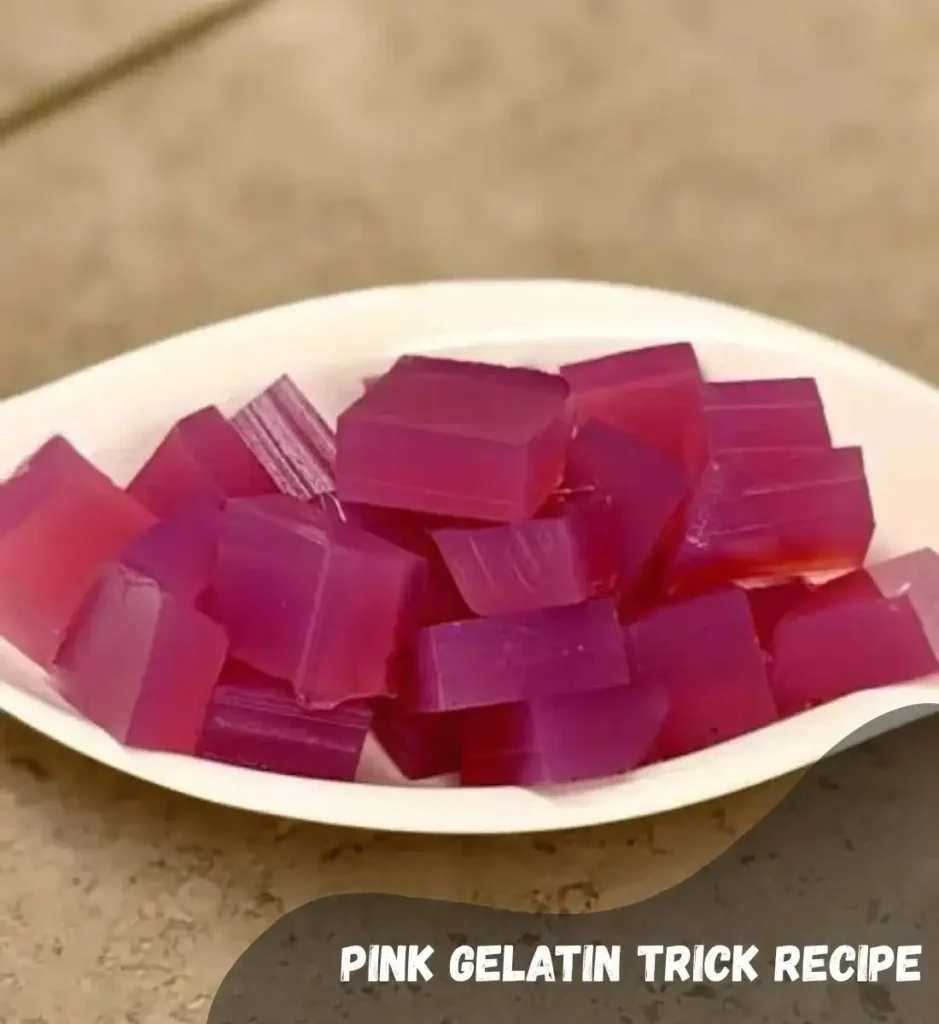 Pink Gelatin Trick Recipe