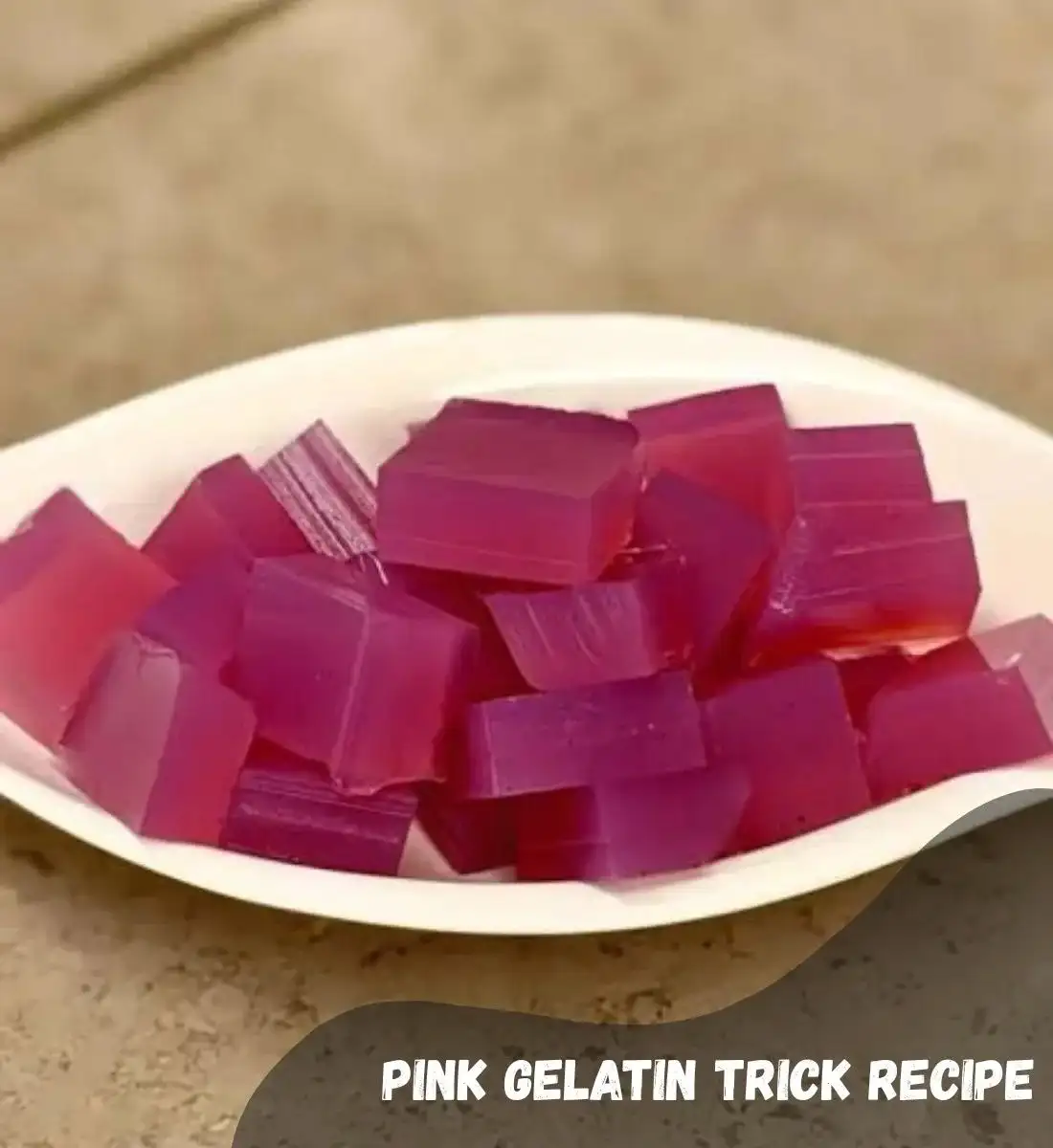 Pink Gelatin Trick Recipe